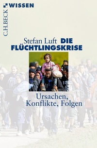 Abbildung von: Die Flüchtlingskrise - C.H.BECK