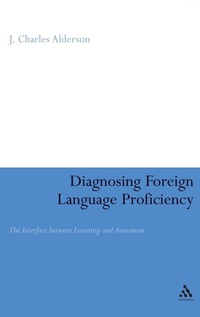 Enlarge image Cover: Diagnosing Foreign Language Proficiency - Continuum International Publishing Group Ltd.