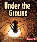 Cover: Under the Ground - Lerner Publishing Group
