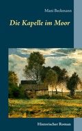 Cover: Die Kapelle im Moor - BoD - Books on Demand