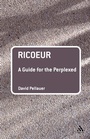 Cover: Ricoeur: A Guide for the Perplexed - Continuum International Publishing Group Ltd.