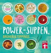 Abbildung von: Power-Suppen, Brühen & Toppings - Stiftung Warentest