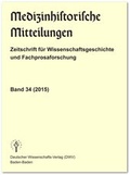 Cover: Medizinhistorische Mitteilungen. Zeitschrift f&uuml;r Wissenschaftsgeschichte und Fachprosaforschung, Band 34 (2015) - Deutscher Wissenschaftsverlag