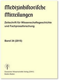 Abbildung von: Medizinhistorische Mitteilungen. Zeitschrift für Wissenschaftsgeschichte und Fachprosaforschung, Band 34 (2015) - Deutscher Wissenschaftsverlag