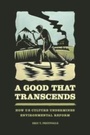 Cover: Good That Transcends - University of Chicago Press