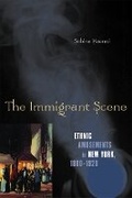 Cover: The Immigrant Scene - University of Minnesota Press
