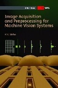 Cover: Image Acquisition and Preprocessing for Machine Vision Systems - SPIE Press