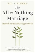 Cover: The All-Or-Nothing Marriage: How The Best Marriages Work - E P Dutton & Co Inc