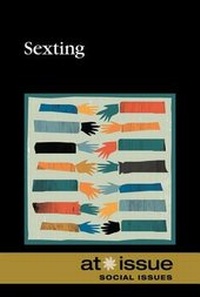 Enlarge image Cover: Sexting - Greenhaven Press