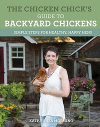 Abbildung von: The Chicken Chick's Guide to Backyard Chickens - Voyageur Press