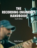 Cover: The Recording Engineer's Handbook 4th Edition - Bobby Owsinski Media Group