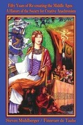 Cover: Fifty Years of Re-Creating the Middle Ages - Stonebunny Press
