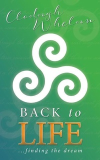 Abbildung von: Back to Life - ClodaghWhelanOne