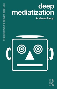 Enlarge image Cover: Deep Mediatization - Routledge