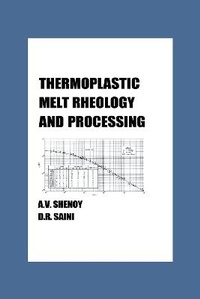 Enlarge image Cover: Thermoplastic Melt Rheology and Processing - CRC Press