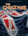 Cover: The Choctaws - Lerner Publications
