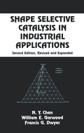 Cover: Shape Selective Catalysis in Industrial Applications, Second Edition, - CRC Press
