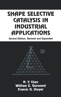 Enlarge image Cover: Shape Selective Catalysis in Industrial Applications, Second Edition, - CRC Press