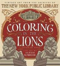 Enlarge image Cover: Coloring in the Lions: A Coloring Book - St Martin's Press