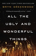 Cover: All the Ugly and Wonderful Things - St Martin's Press