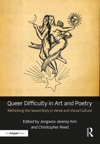 Abbildung von: Queer Difficulty in Art and Poetry - Routledge