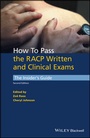 Cover: How to Pass the RACP Written and Clinical Exams - Wiley-Blackwell