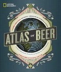 Cover: Atlas of Beer - National Geographic Society