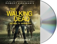 Abbildung von: Robert Kirkman's the Walking Dead: Return to Woodbury - MacMillan Audio