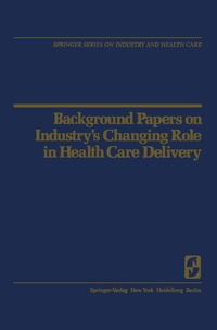 Abbildung von: Background Papers on Industry's Changing Role in Health Care Delivery - Springer