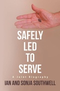 Cover: Safely Led to Serve - Balboa Press Au