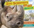 Cover: Zoo Scientists to the Rescue - Lerner Publishing Group