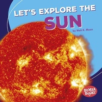 Enlarge image Cover: Let's Explore the Sun - Lerner Publishing Group