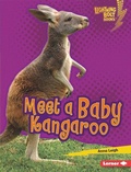 Cover: Meet a Baby Kangaroo - Lerner Publishing Group