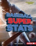 Cover: Baseball Super Stats - Lerner Publications Co ,U.S.