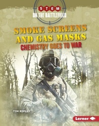 Abbildung von: Smoke Screens and Gas Masks - Lerner Publications (Tm)