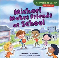 Enlarge image Cover: Michael Makes Friends at School - Lerner Publishing Group