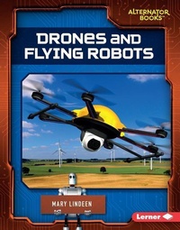 Enlarge image Cover: Drones and Flying Robots - Lerner Publishing Group