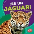 Cover: !Es un jaguar! (It's a Jaguar!) - Ediciones Lerner