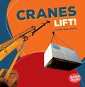 Cover: Cranes Lift! - Lerner Publishing Group