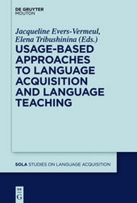 Enlarge image Cover: Usage-Based Approaches to Language Acquisition and Language Teaching - De Gruyter Mouton