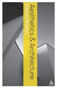 Enlarge image Cover: Aesthetics and Architecture - Continuum International Publishing Group Ltd.