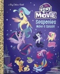 Cover: Seaponies Make a Splash! (My Little Pony: The Movie) - Golden Books Publishing Company, Inc.