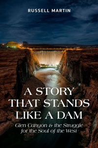 Enlarge image Cover: A Story That Stands Like a Dam - University of Utah Press,U.S.