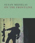 Cover: Susan Meiselas: On the Frontline - Aperture