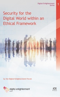 Enlarge image Cover: Security for the Digital World within an Ethical Framework - IOS Press,US