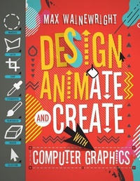 Abbildung von: Design, Animate, and Create with Computer Graphics - Qeb Publishing -- Quarto Library