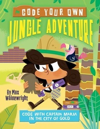 Abbildung von: Code Your Own Jungle Adventure - Qeb Publishing -- Quarto Library