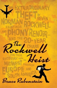 Enlarge image Cover: The Rockwell Heist - Minnesota Historical Society Press