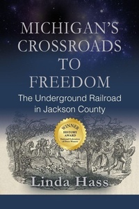 Abbildung von: Michigan's Crossroads to Freedom - Booklocker.com
