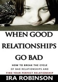 Cover: When Good Relationships Go Bad - Independent Publisher